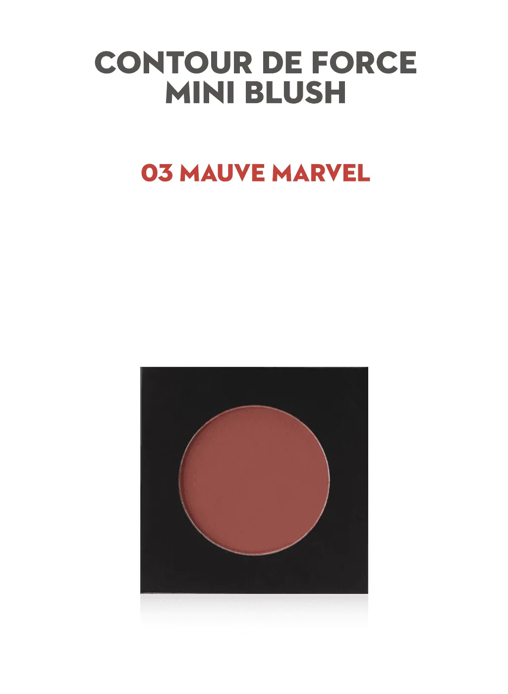 Contour De Force Mini Blush - 03 Mauve Marvel